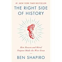 Los mejores  - The Right Side of History: How Reason and Moral Purpose Made the West Great